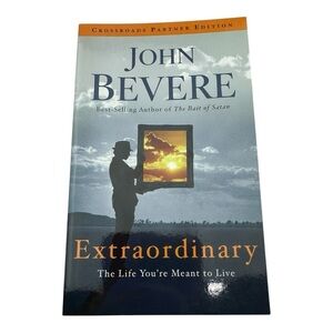 Extraordinary The Life You’re Meant To Live John Bevere Paperback